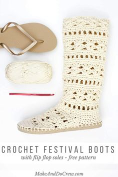 Crochet Boots Pattern, Boots Pattern, Make And Do Crew, Festival Boots, Crochet Festival, Crochet Shoes Pattern