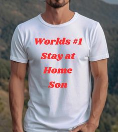 Funny t-shirt for men t shirt funny for son gift shirt for son guys t-shirt funny stay at home son shirt humor t-shirt humor gift. Custom Print T-shirt For Father's Day, Funny White T-shirt For Father's Day, Funny White T-shirt With Name Print, Funny Text Relaxed Fit T-shirt, Father's Day Graphic Tee With Custom Print, Father's Day Custom Print Graphic Tee, Funny Relaxed Fit Shirt With Custom Print, Father's Day Family Matching Pre-shrunk T-shirt, Family Matching Letter Print T-shirt For Streetwear