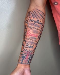 a person's arm with tattoos on it and the words everything happens for reason