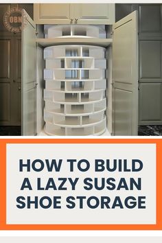 an open storage container with the words how to build a lazy susan shoe storage