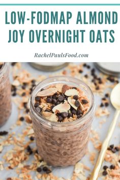 chocolate pudding in a jar with almonds and oats on the side text reads low - fodmap almond joy overnight oats