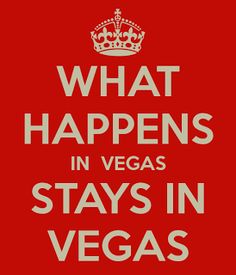 a red poster with the words what happens in vegas stays in vegas written on it