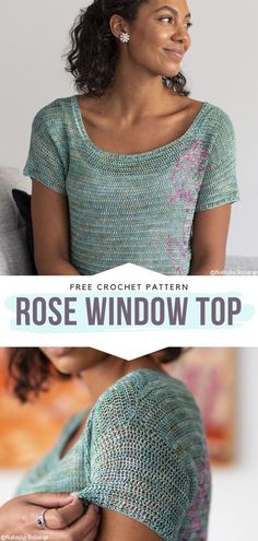 a woman wearing a knitted top with the words free crochet pattern rose window top