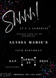 a black and white birthday party with confetti on the background, it's surprise please join us to celebrate