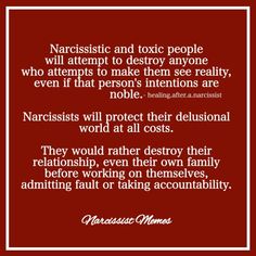 a quote on narcissic and toxic people who attempts to make them see reality, even if that person's international noble