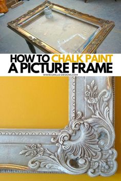 an old frame is painted white and gold with the words how to chalk paint a picture frame