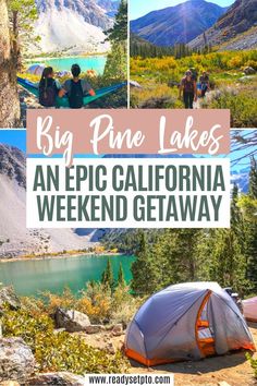 the big pine lakes and an epic california weekend getaway with text overlaying it