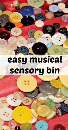 many different types of buttons are shown with the words, easy musical sensory bin