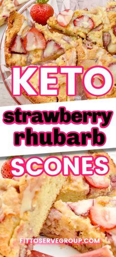 strawberry rhubarb scones with text overlay that reads keto strawberry rhubarb scones