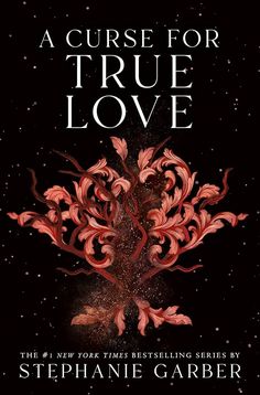 a curse for true love by stephanie garber