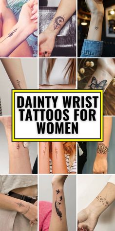 many different tattoos for women on their arms and legs, with the words dainty wrist tattoos