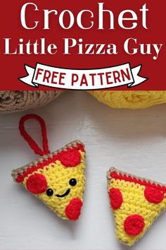 crochet little pizza guy ornament is shown with the text, free pattern