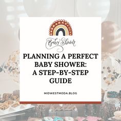 a baby shower with the title planning a perfect baby shower a step - by - step guide