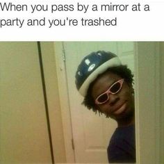 a man wearing sunglasses and a hat with the caption when you are drunk at a party and you pass mirror