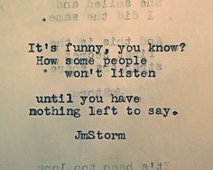 an old typewriter with the words it's funny if you know how some people won't listen until you have nothing left to say