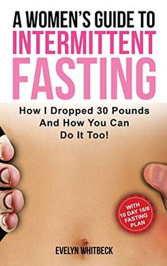 A Women's Guide To Intermittent Fasting: How I Dropped 30 Pounds And How You Can Do It Too! Core Exercises For Women, 16/8 Fasting, Mediterranean Ritual, Gone Forever, Intermittent Fasting, Smoothie Diet, Lose Belly