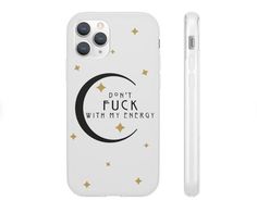 a phone case with the words don't fock with my energy on it