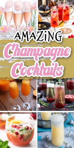 champagne cocktails with the words amazing champagne cocktails on it and photos of different drinks