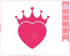 a pink heart with a crown on it and the word svg png eps dxf