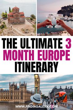 the ultimate 3 month itinerary in europe