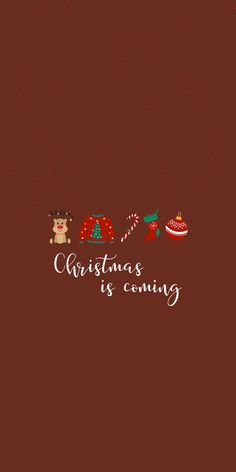 a christmas card with the words, christmas is coming