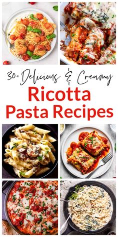 the cover of 30 delicious and creamy ricotta pasta recipes with images of different dishes