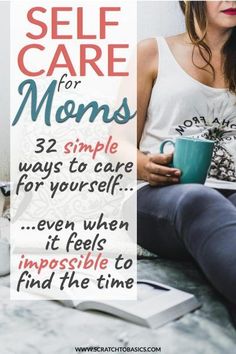 a woman sitting on her bed holding a coffee cup and reading a book with the caption self care for moms