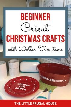 a red bowl sitting on top of a counter next to a white plate with the words, begin cricut christmas crafts with dollar tree items