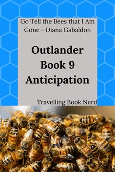 a bunch of bees sitting on top of each other with the words outlander book 9 anticipation