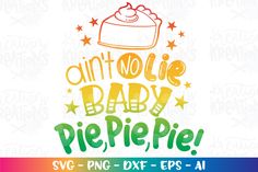 an image of a baby pie with stars on it and the words, i can't