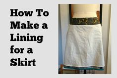 a skirt on a mannequin with the words how to make a lining for a skirt