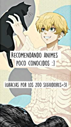 an anime character holding a black cat in his hand and the caption reads recomendndoo animes poco conocios 1