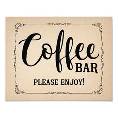 coffee bar sign with the words coffee bar please enjoy in black ink on parchment paper