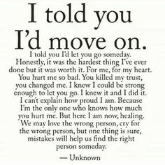 a poem written in black and white with the words i told you i'd move on