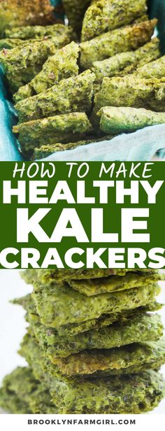 some food that is stacked on top of each other with the words how to make healthy kale crackers