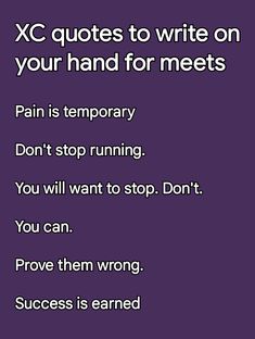 a purple poster with the words xc quotes to write on your hand for meets