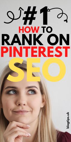 a woman with her hand on her chin looking at the camera and text that reads how to rank on pinterest seo