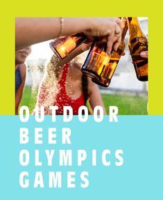 people are pouring beer into glasses with the words outdoor beer olympics games