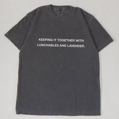 Relive the nostalgic 90s vibes with this hilarious and relatable tee. Featuring the phrase "Keeping It Together with Lunchables and Lavender," it's a perfect blend of humor and self-care. Whether you're struggling with anxiety or just need a good laugh, this shirt is a must-have. It's more than just a t-shirt; it's a reminder that it's okay to take a break and prioritize your well-being. 🎁 Want to add a personal touch? Include a FREE custom gift message card for your lucky gift recipient! FABRIC COMPOSITION: 100%  ring-spun Comfort Colors cotton, pre-shrunk soft-washed, garment-dyed fabric.  FIT: Relaxed fit, crew neckline, unisex sizing.  DESIGN: Quotes are in white font on dark colored shirts and in red font on white and ivory tees.  CARE INSTRUCTIONS:  Machine wash cold, tumble dry low Nostalgic 90s, Lucky Gifts, 90s Vibes, Gift Message, Funny Tees, Message Card, Personal Touch, Comfort Colors, Customized Gifts