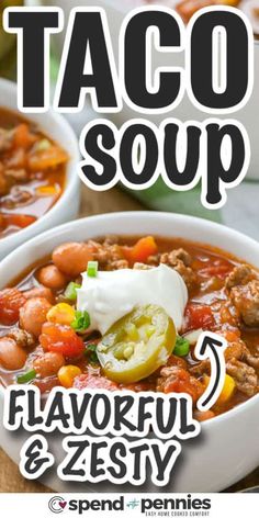 a bowl of taco soup with sour cream on top and the words, flavorful & zesty