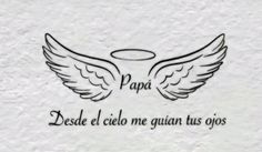 an angel with wings and the words papai desde el clelo me guian tus ojos