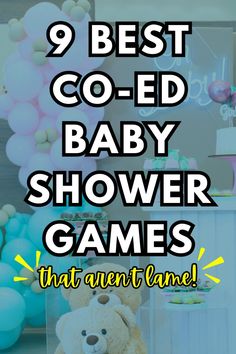 the 9 best co - ed baby shower games that aren't tame