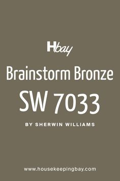 Brainstorm Bronze SW-7033 By Sherwin Williams Bronze Paint Color Sherwin Williams, Best Bronze Sherwin Williams, Dark Bronze Paint Color, Sw Downing Earth, Olive Taupe Paint, Dark Brown Gray Paint Colors, Brainstorm Bronze Sherwin Williams, Oak Leaf Brown Sherwin Williams, Brown Green Paint Colors