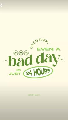 an advertisement for a bad day with the words, just 4 hours and four minutes