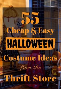 the front door of a store with text overlay that reads 55 cheap and easy halloween costume ideas from the thrift store