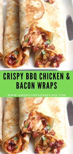 crispy bbq chicken and bacon wraps on a white plate with text overlay