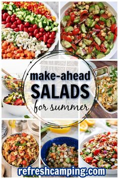 a collage of salads with the words make - ahead salads for summer