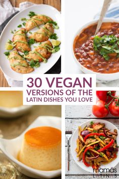 the cover of 30 vegan versions of the latin dishes you love are shown here