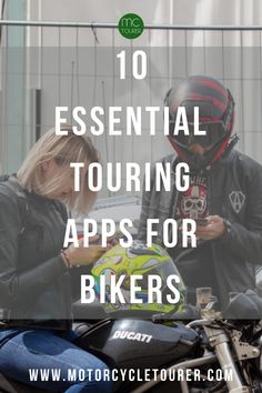 two people sitting on a motorcycle with the text 10 essential touring apps for bikers