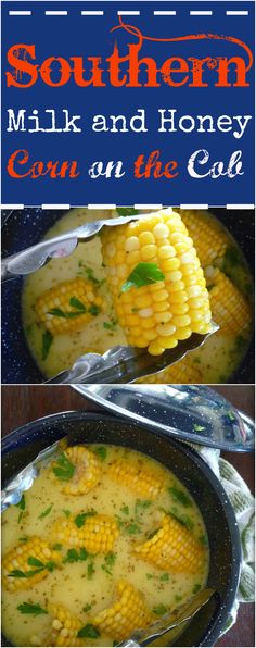 corn on the cob is being cooked in a skillet with text overlay that reads southern milk and honey corn on the cob